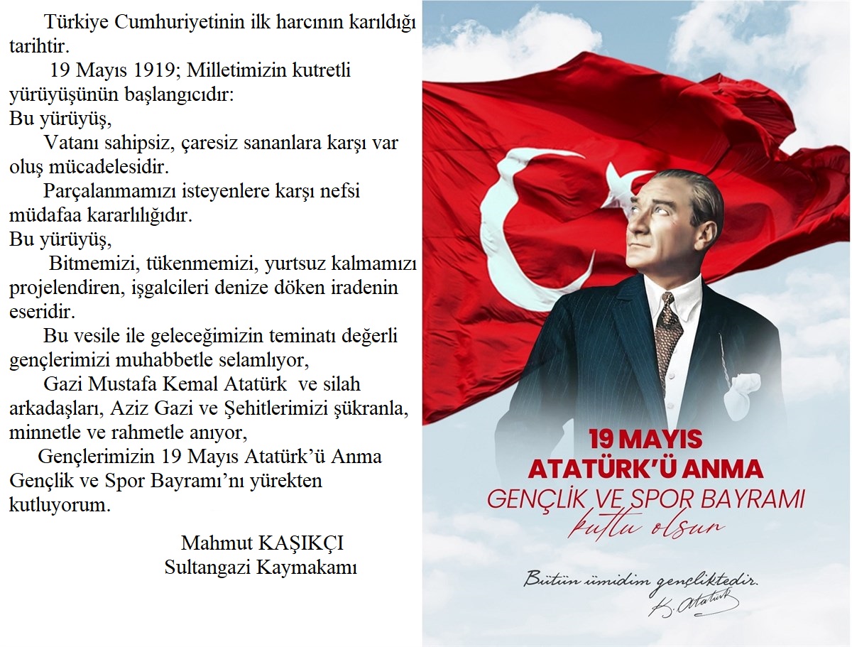 KAYMAKAMIMIZIN 19 MAYIS ATATÜRK'Ü ANMA, GENÇLİK VE SPOR BAYRAMI MESAJI